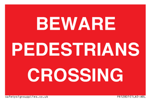 BEWARE PEDESTRIANS CROSSING